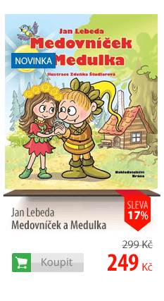 Jan Lebeda Medovníček a Medulka