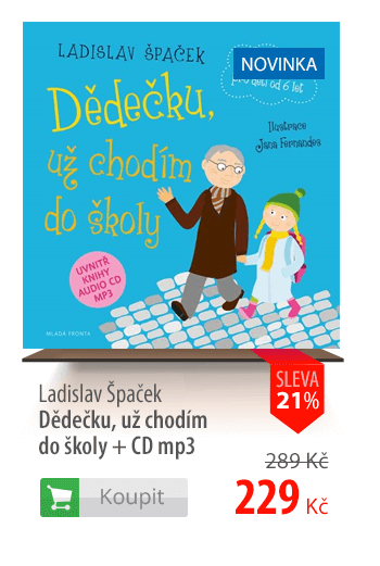 Ladislav Špaček: Dědečku, už chodím do školy + CD mp3